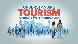 Understanding Tourism Nebraska's Sleeping Giant | Connects | Nebraska Public Media