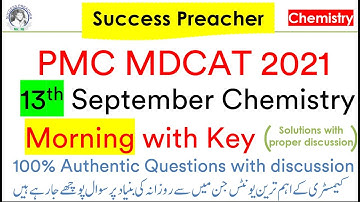 13 September 2021 NMDCAT || Chemistry Portion || Morning Batch || Authentic question with discussion