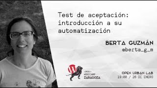 Berta Guzmán: Tests de aceptación: introducción a su automatización