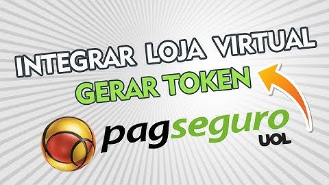 Como gerar token para integrar Pagseguro na Loja virtual