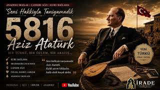 Seni Hakkıyla Tanıyamadık Aziz Atatürk | 5816 |