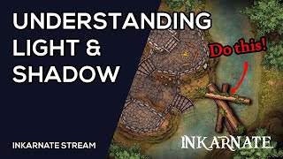 Understanding Light & Shadow | Inkarnate Stream