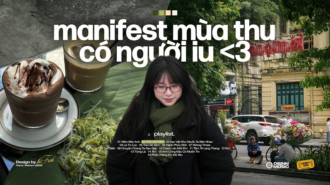 'manifest Mùa Thu này có người iuu' 𝐩𝐥𝐚𝐲𝐥𝐢𝐬𝐭 ✨🍂 Playlist Nhạc Chill Mùa Thu Hà Nội.