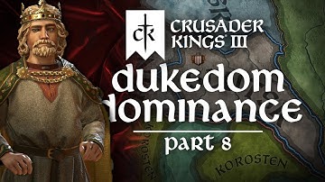 Crusader Kings III - Dukedom Dominance #8 - Keep the Duchy Marching