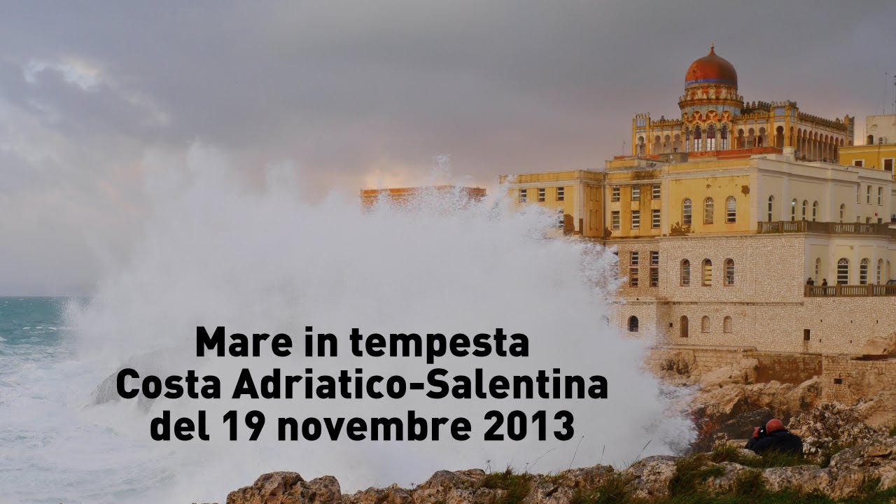 Mare in tempesta Costa Adriatico-Salentina del 19 novembre 2013 | InOnda WebTv