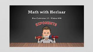 Pre-Calculus 12 - Video #20: Exponents