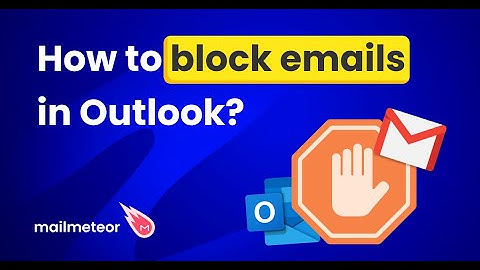 How to Block Emails in Outlook