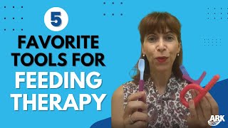 5 Favorite Tools for Feeding Therapy