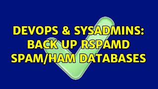 Celebrity DevOps & SysAdmins: Back up Rspamd Spam/Ham databases Profile