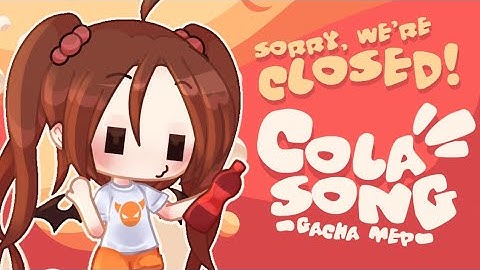 [CLOSE] Cola Song Gacha MEP || Read Desc & Pinned Comment! || #mastergabecolamep