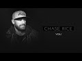 Chase Rice - You (Official Audio)