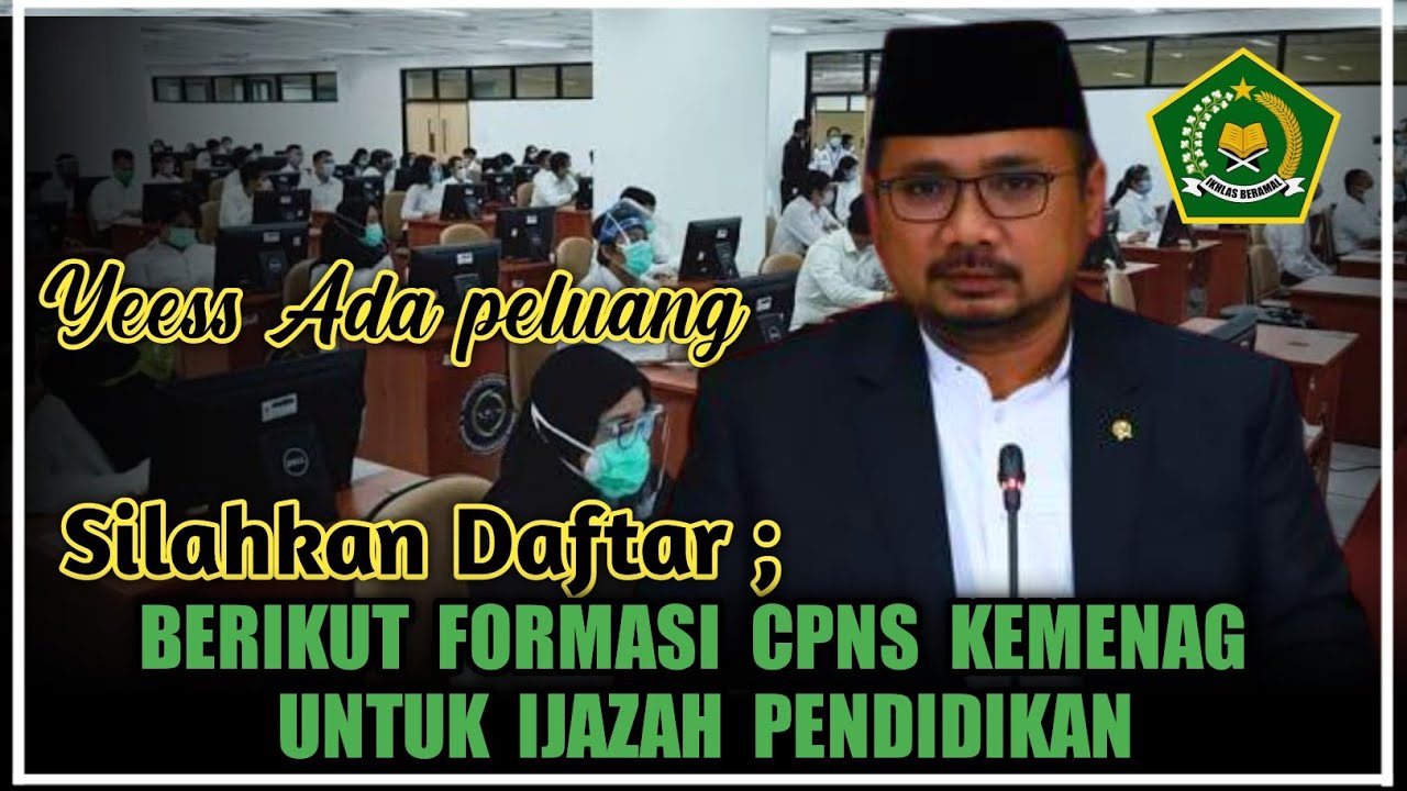 JABATAN CPNS KEMENAG 2021 YANG BISA DI LAMAR KUALIFIKASI