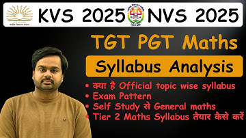 KVS NVS Syllabus 2025 | KVS NVS Tier 1 Syllabus | KVS NVS TGT PGT maths Syllabus Analysis by Rakesh
