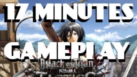 17 MINUTES OF GAMEPLAY [#AOTT] - Attack On Titan Tactics