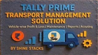 How to Manage Vehicle Wise Profit & Loss in TallyPrime | Tally Transport Module Addon Explained