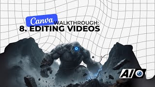 8. Canva Editing Video Walkthrough