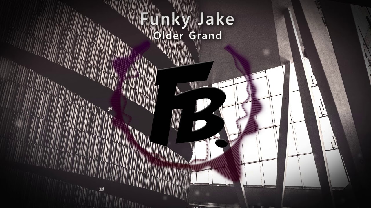 Older Grand - Funky Jake