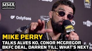 Mike Perry Reacts To Conor Mcgregor Bkfc Deal Thiago Alves Ko Calls Out Darren Till