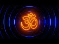 OM Chanting @417 Hz | Removes All Negative Blocks