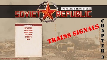 Workers & Resources: Soviet Republic - Train Signals Tutorial