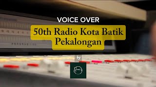 Voice Over 50th Radio Kota Batik Pekalongan