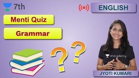 Menti Quiz | Grammar | Unacademy Class 7 | Jyoti Kumari.