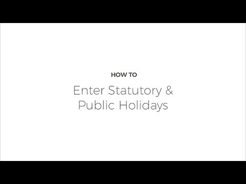 How To: Enter Statutory and Public Holidays