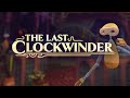 The Last Clockwinder - Release Date Trailer | Meta Quest