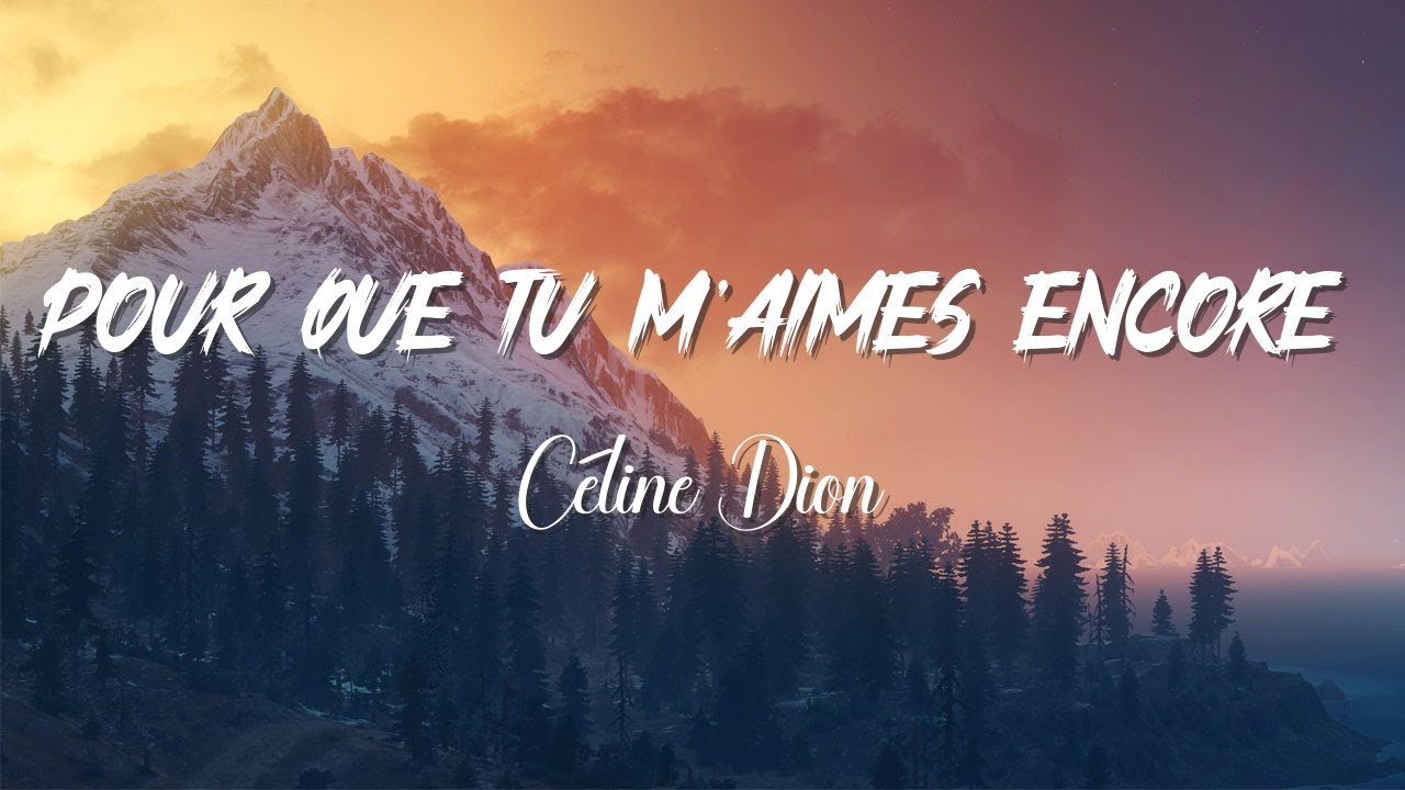 Céline Dion || Pour Que Tu M'aimes Encore - Parler À Mon Père - Je Sais