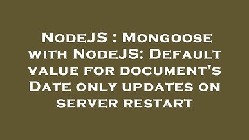 NodeJS : Mongoose with NodeJS: Default value for document