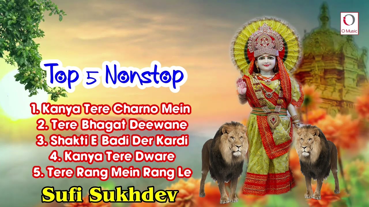 Top 5 Kanya Nonstop Shakti Bhajan  Sufi Sukhdev  Kanya Shakti Bhajan