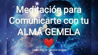 Meditación para comunicarte con tu ALMA GEMELA! 👫❤️