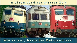 In einem Land vor unserer Zeit oder Wie es war, bevor der Metronom kam