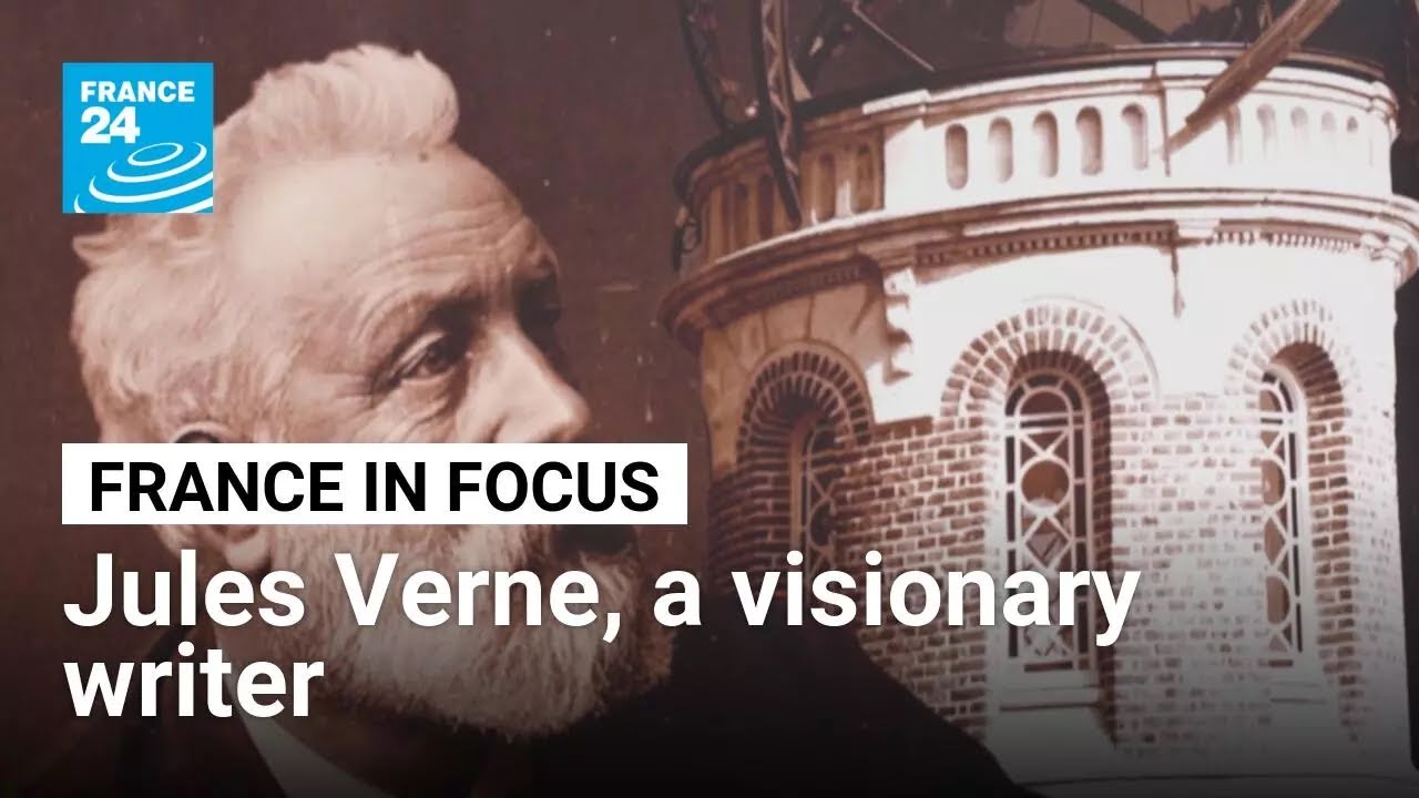 Jules Verne: The 'Extraordinary Voyages' of a visionary French writer • FRANCE 24 English