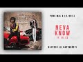 Yung Mal & Lil Quill - Neva Know ft. Lil Co (Blessed Lil Bastards 3)