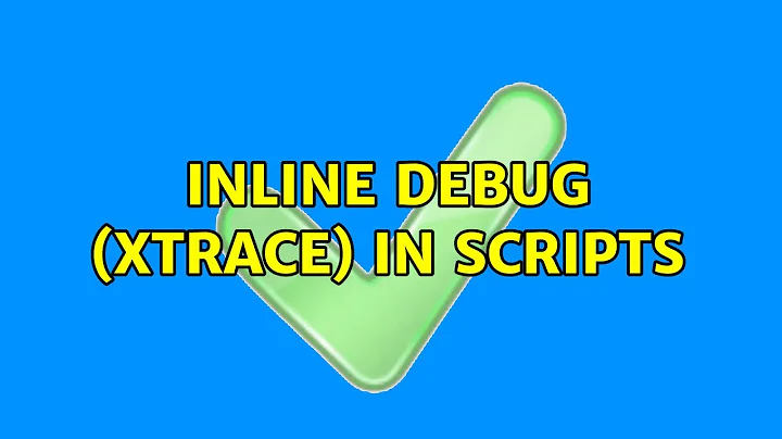 Inline debug (xtrace) in scripts