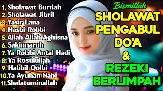 Kumpulan Sholawat Nabi Terbaru Viral 2025sholawat Pembawa Rezekijibrilyasir Lana