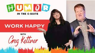 Work Happy: Why Humor is the Gateway to Mental Health at Work with Keynote Speaker Greg Kettner