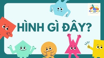 Dạy bé hình tam giác, hình vuông, hình tròn, hình chữ nhật - Learning Shapes