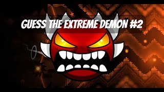 GUESS THE EXTREME DEMON #2