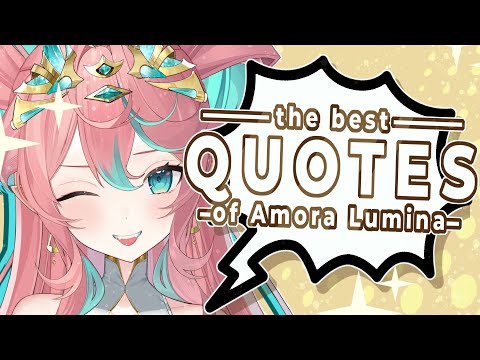 Best Quotes of Amora Lumina (So far...)