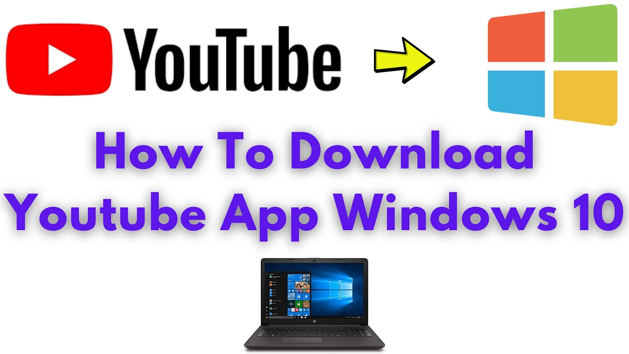 Download Youtube App For Windows 11 Pc (offline Installer) 2023 Google ...