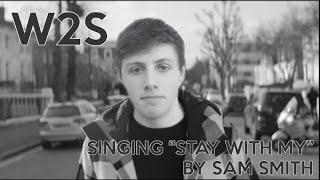 Information W2S Singing Stay With Me by Sam Smith | NICEONE 2016 News