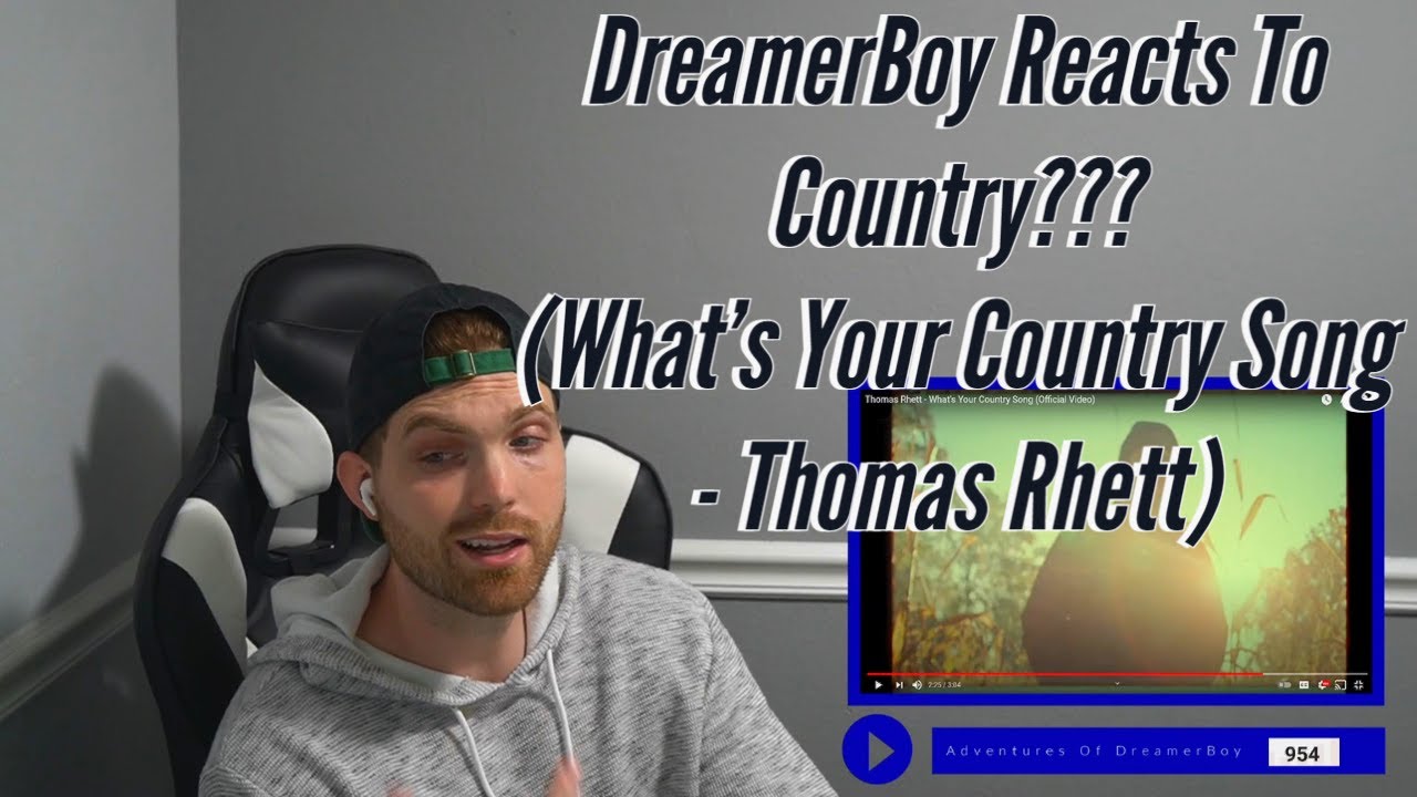 DreamerBoy Reacts To Country??(What's Your Country Song - Thomas Rhett) DreamerBoy Reacts To Country??(What's Your Country Song - Thomas Rhett)