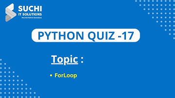 Python Quiz 17 | ForLoop | @suchiit