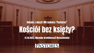 Debata pt. "Kościół bez księży?" z okazji 100. numeru "Pastores"
