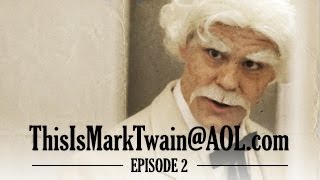 Mark Twain Hates Photocopying - ThisisMarkTwain@aol.com - Episode 2