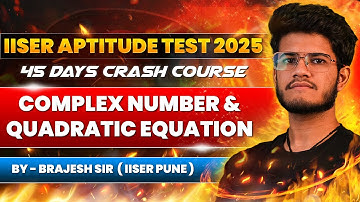 📌 Free IAT Crash Course 2025 | Lecture 4 - Maths: Complex Number & Quadratic Equation🚀🔥