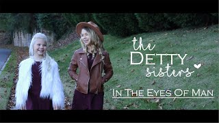 In The Eyes Of Man -The Detty Sisters  (Official Music Video)