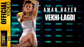 VEKHI LAGDI - AMAN HAYER FT. APACHE INDIAN & HARD KAUR - OFFICIAL VIDEO